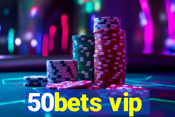 50bets vip